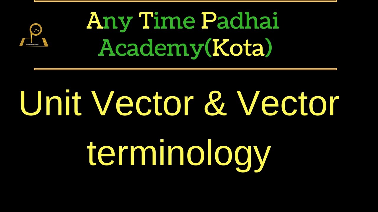 1280x720 Unit Vector Vector Terminology Jeemedicalcbsehindi