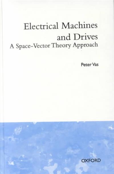 400x612 Electrical Machines And Drives A Space Vector Theory Approach