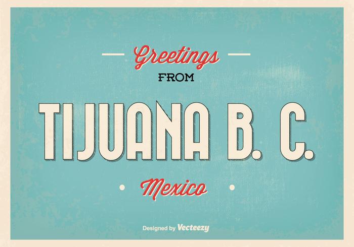 700x490 Retro Style Tijuana Greeting Illustration Vector