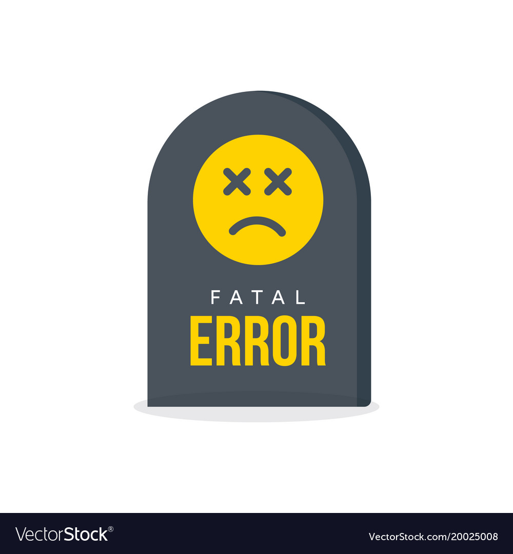 1000x1080 Fatal Error Message Tombstone Warning Royalty Free Vector