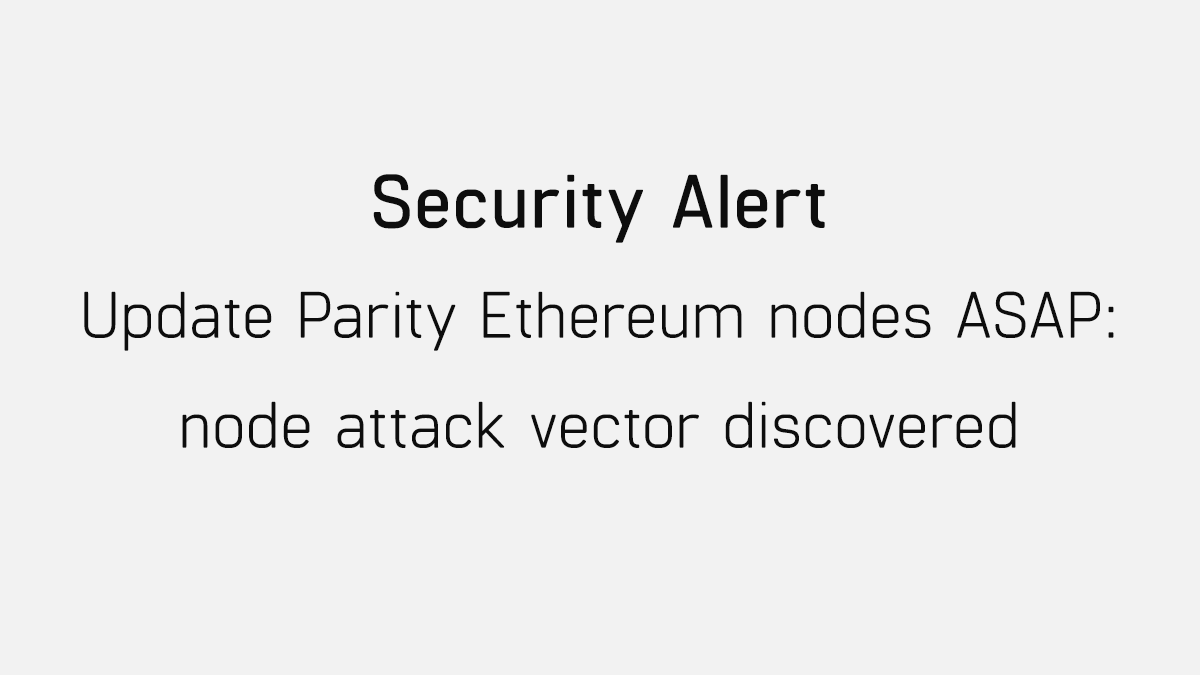 1200x675 Security Alert Update Parity Ethereum Nodes Asap Node Attack