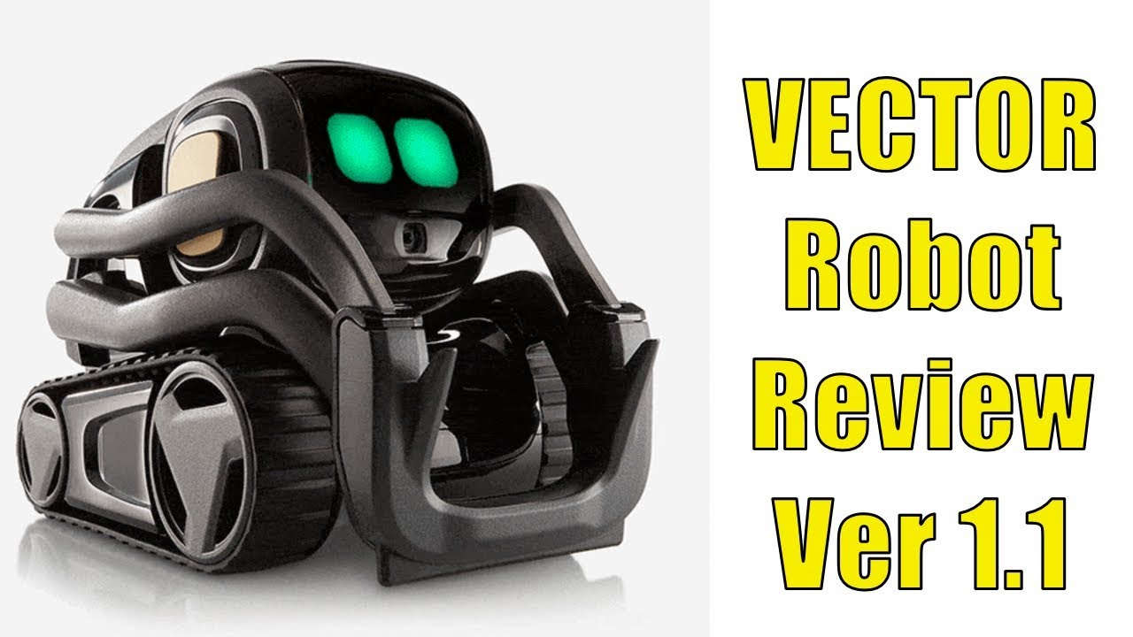 1280x720 Anki Vector Robot Review, Version Update
