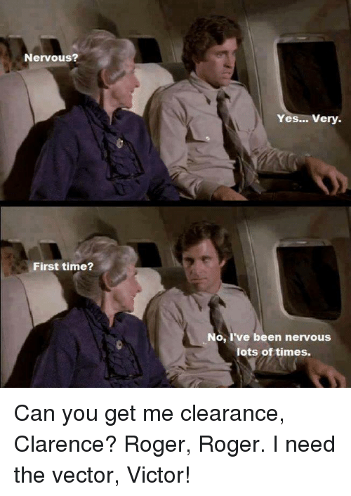 500x706 Nervous First Time Yes Very O I've Been Nervous Lots Of Times