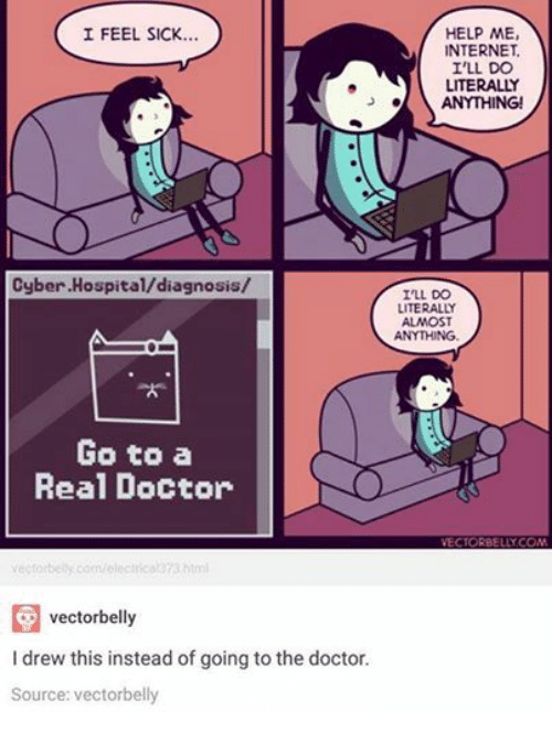 500x663 I Feel Sick Cyberhospitaldiagnosis Go To A Real Doctor