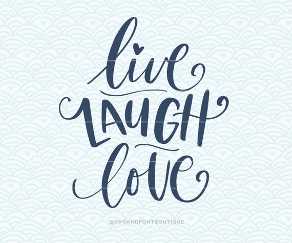 570x475 Cuttable Vector Live Laugh Love Vector File Print Etsy