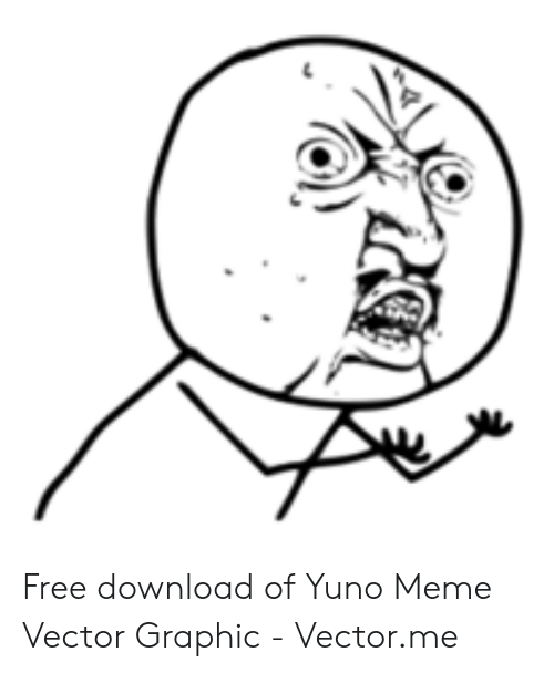 500x608 Free Download Of Yuno Meme Vector Graphic