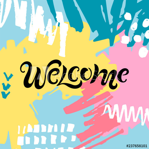 500x500 Handwriting Lettering Welcome On Hand Drawn Stains Background