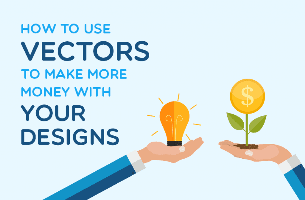 1024x672 How To Use Vectors To Make More Money With Your Designs