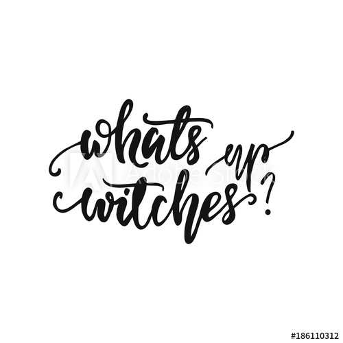 500x500 Lettering What's Up, Witches Vector Illustration