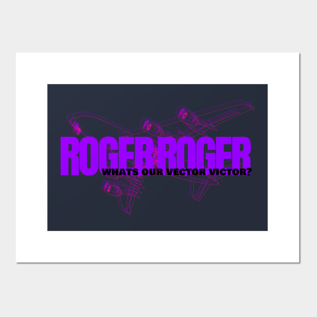 630x630 Roger Roger, Whats Our Vector Victor Quote