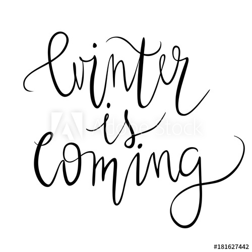 500x500 Winter Is Coming Vector Greeting Card With Hand Drawn Text