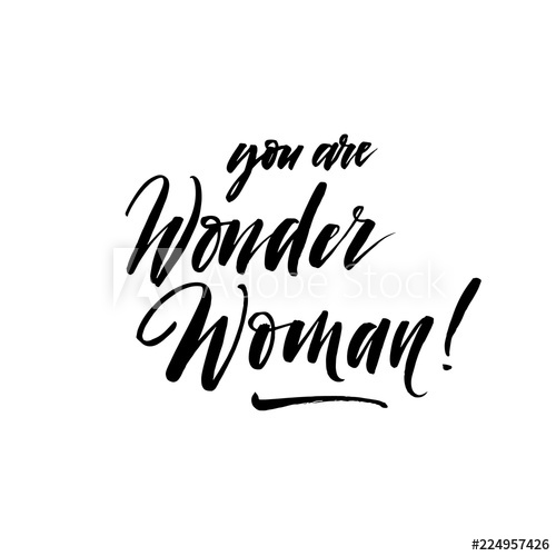 500x500 You Are Wonder Woman Phrase Hand Drawn Brush Style Modern