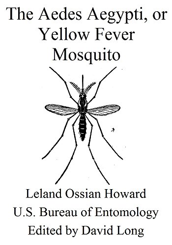 The Aedes Aegypti, Or Yellow Fever Mosquito Ebook 350x500 The Aedes Aegypti, Or Yellow Fever Mosquito Ebook