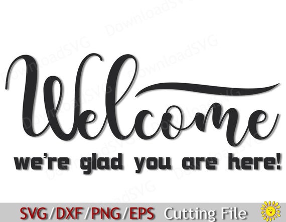 570x443 Png Cutting Welcome We're Glad You Are Here Etsy