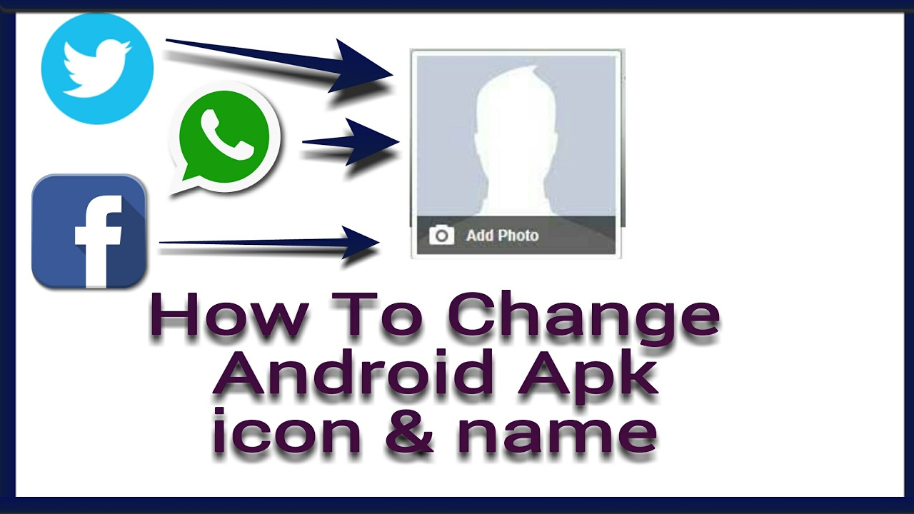 How To Change Android Apk Icon And Name 1280x720 How To Change Android Apk Icon And Name