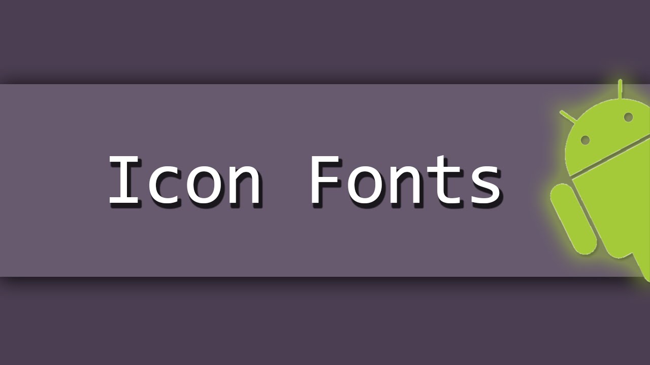 1280x720 How To Use Icon Fonts In Android