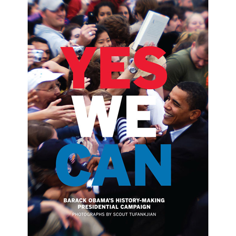 461x461 Yes We Can Barack Obama's History Making Presidential Campaign
