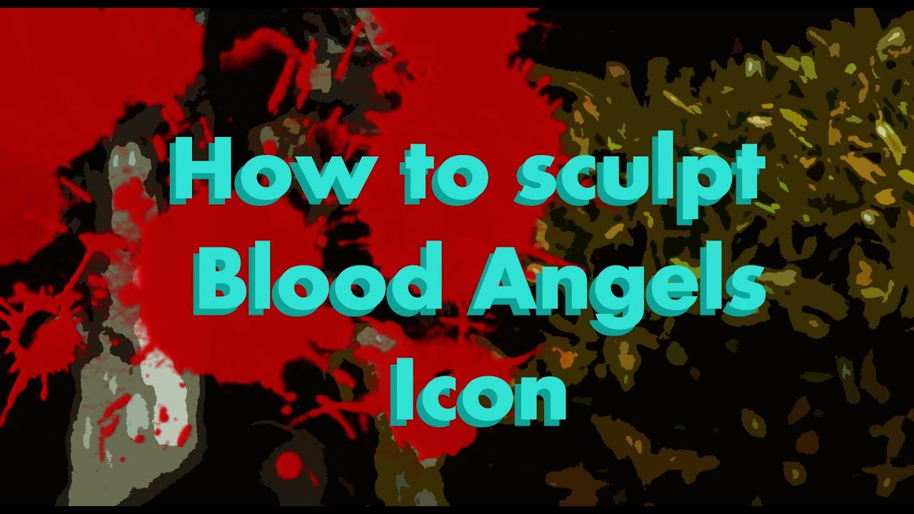 1280x720 How To Sculpt Bood Angels Icon