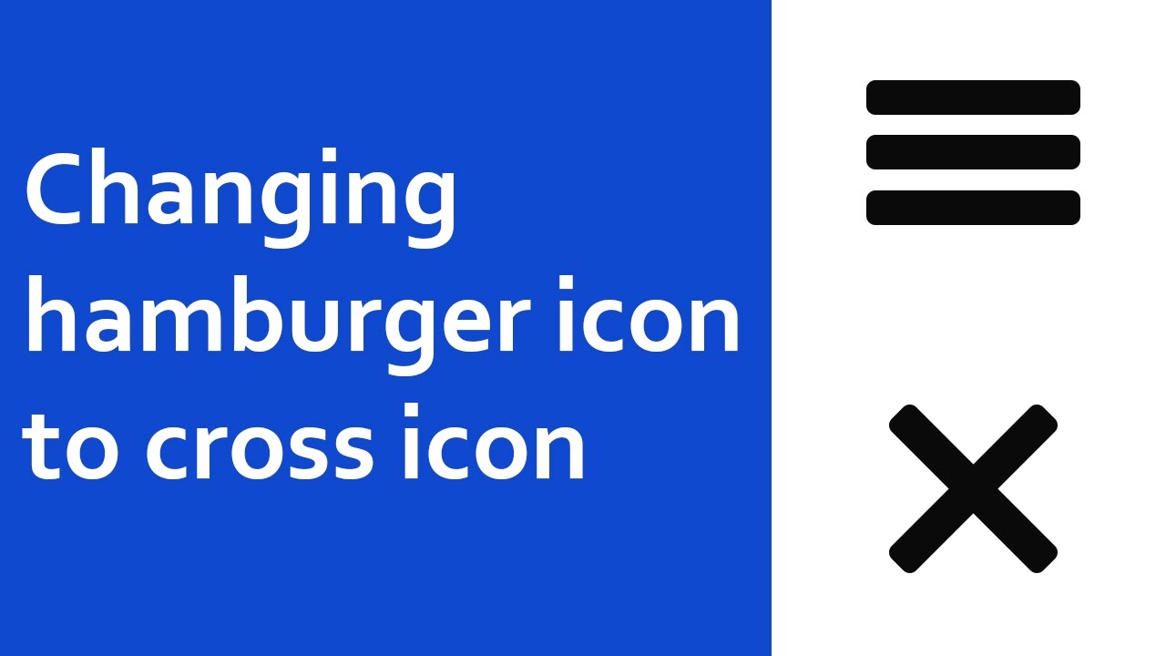 1280x720 Changing Hamburger Icon To Cross Icon