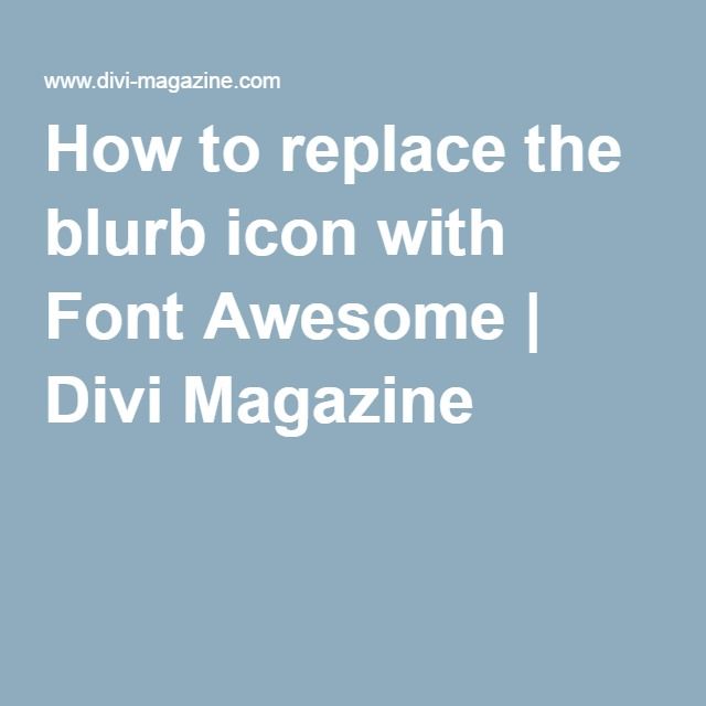 640x640 How To Replace The Blurb Icon With Font Awesome Divi Magazine