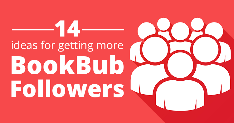 750x394 Ideas For Getting More Bookbub Followers