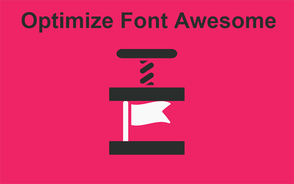 600x375 Optimize Font Awesome To Ridiculously Low Size Of Webjeda