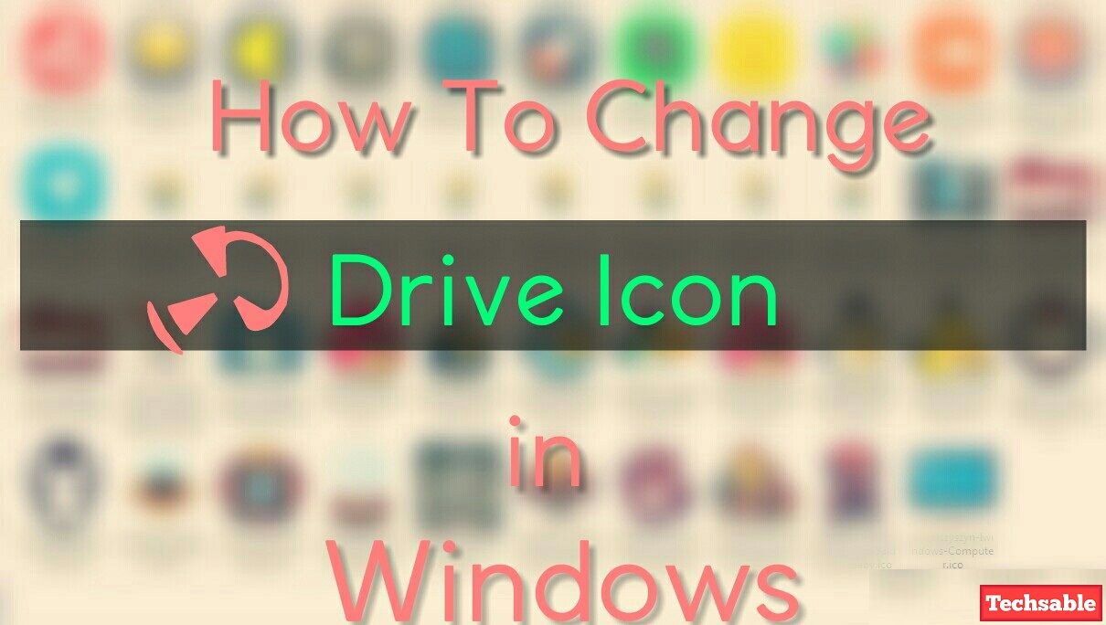 1210x684 Drive Icon Changer How To Change Drive Icons In Windows
