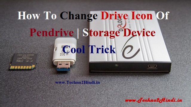 640x360 How To Change Drive Icon Of Pendrive Hard Drive In Hindi