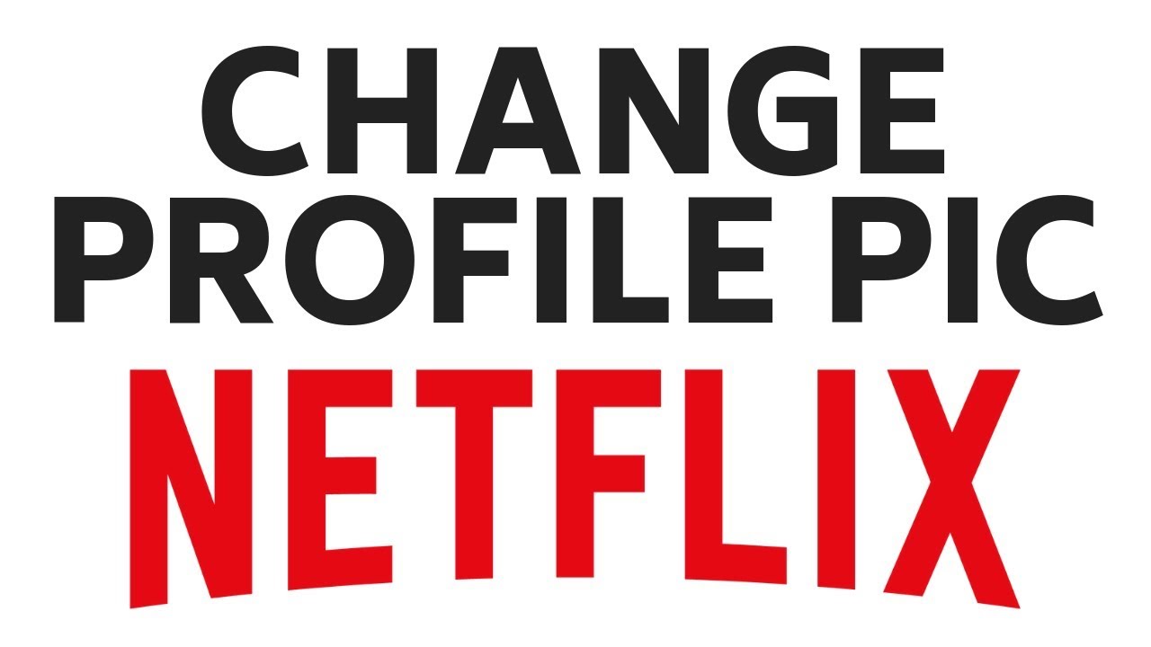 1280x720 How To Change Netflix Profile Picture