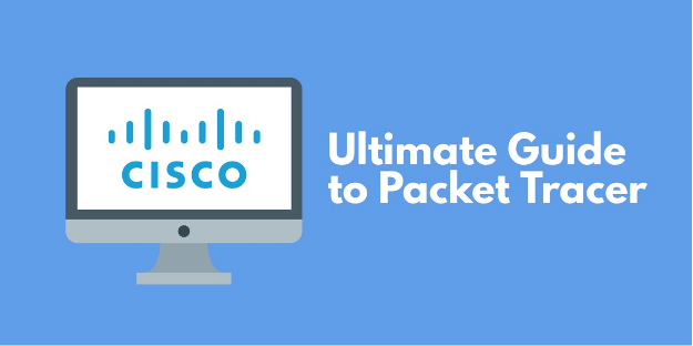 625x312 Ultimate Guide To Packet Tracer