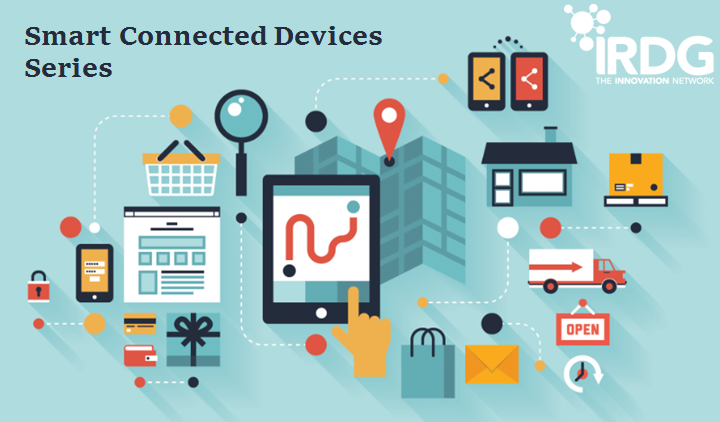 Introducing Irdg's Smart Connected Devices Series 720x422 Introducing Irdg's Smart Connected Devices Series