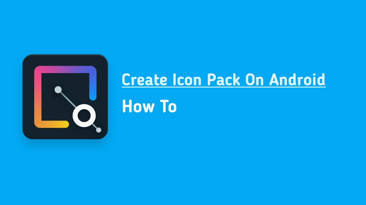 1280x720 How To Make Custom Android Icon Pack In Your Android