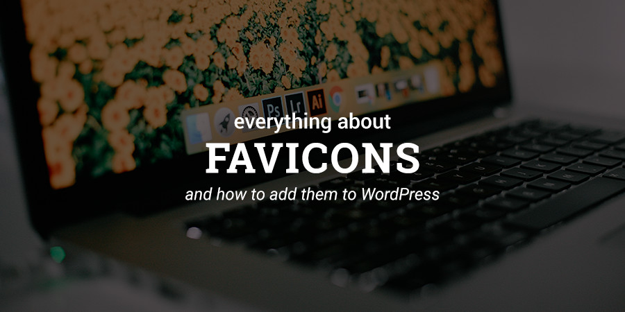 How To Create Add A Wordpress Favicon Or Site Icon 900x450 How To Create Add A Wordpress Favicon Or Site Icon