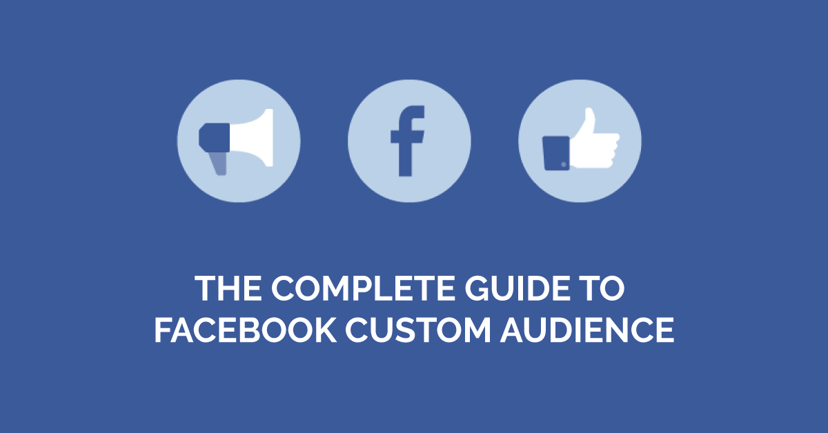 1200x628 The Complete Guide To Facebook Custom Audience