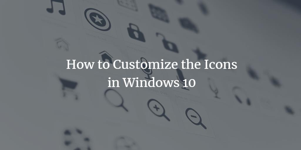 1024x512 How To Customize Icons In Windows