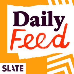 256x256 Slate Daily Feed A Podcast About News Politics Poddmap