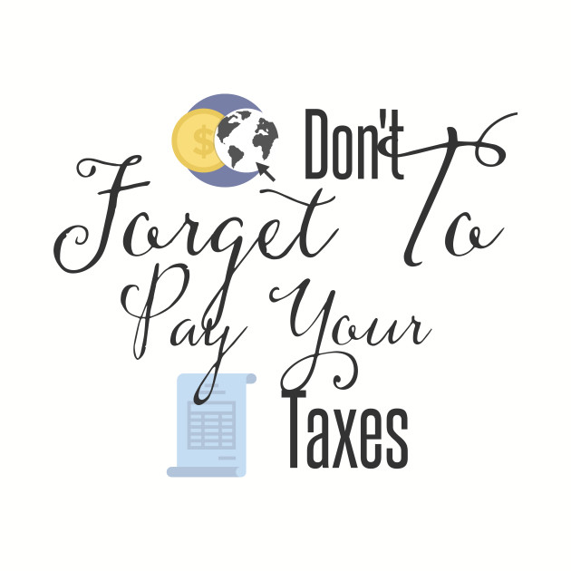 630x630 Don't Forget To Pay Your Taxes