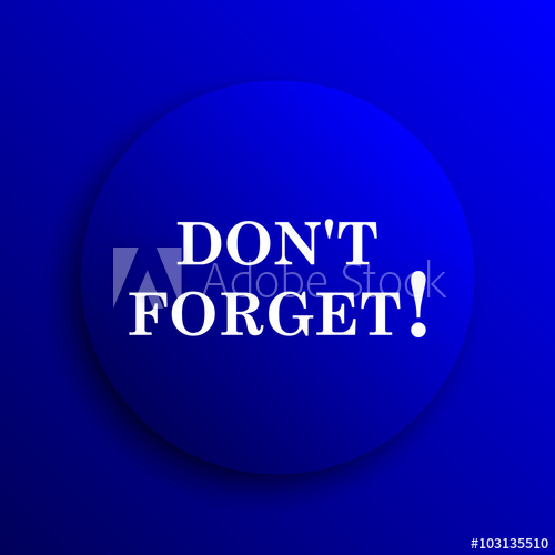 500x500 Don't Forget, Reminder Icon