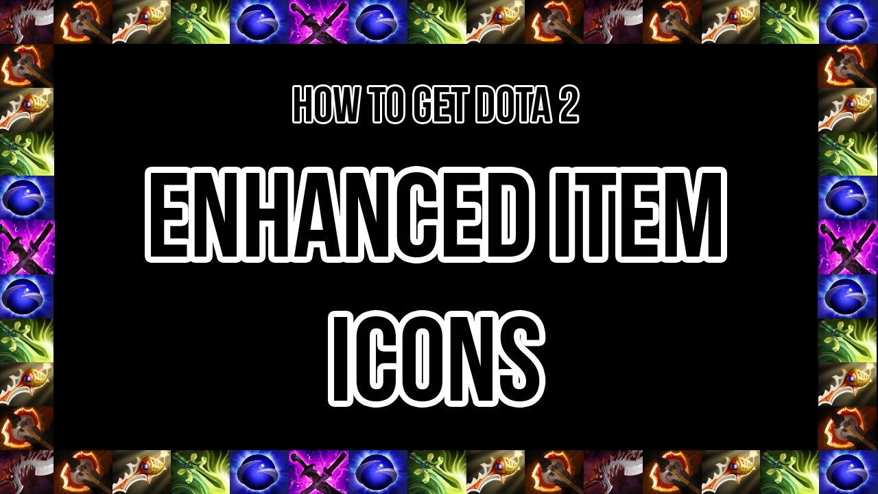 1280x720 How To Get Dota Enhanced