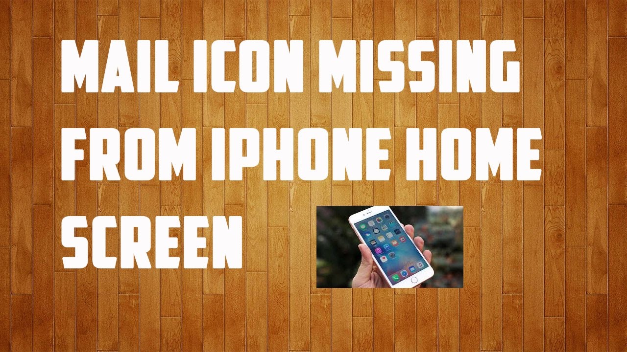 1280x720 Mail Icon Is Missing From Iphone Homescreen
