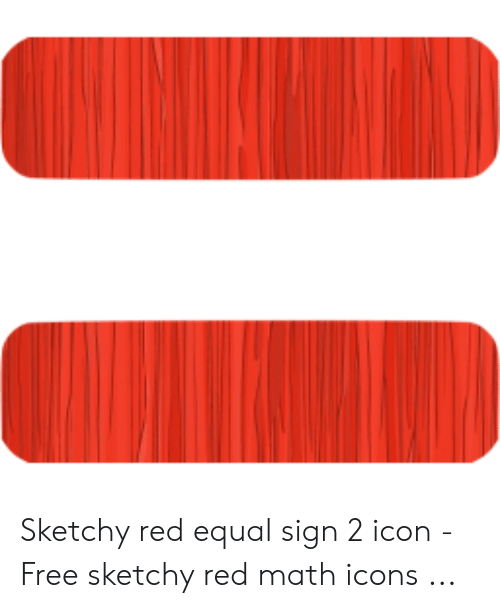 500x608 Sketchy Red Equal Sign Icon