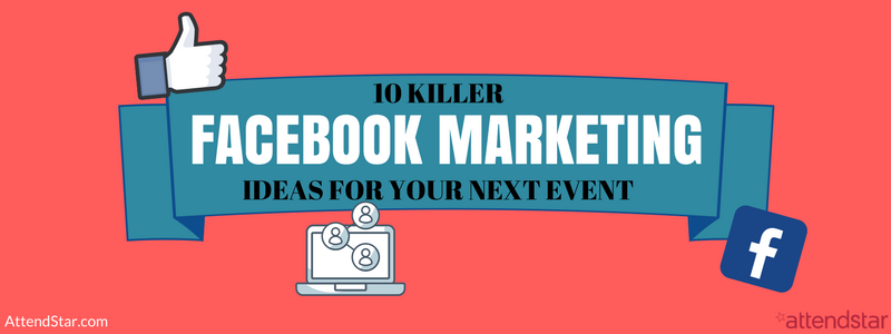 800x300 Facebook Marketing Ideas For Your Next Event