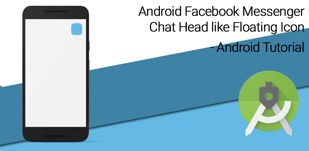 Android Facebook Messenger Chat Head Like Floating Icon 1024x500 Android Facebook Messenger Chat Head Like Floating Icon