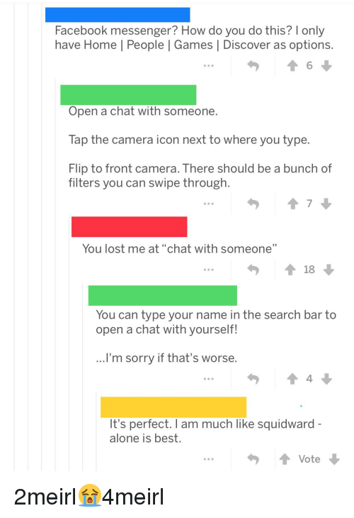 500x730 Facebook Messenger How Do You Do This I Only Have Home People