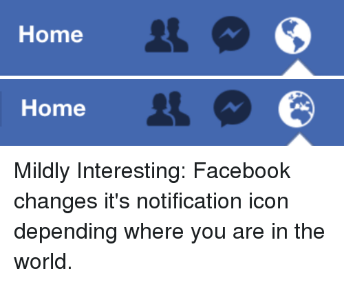 500x410 Home Mildly Interesting Facebook Changes It's Notification Icon
