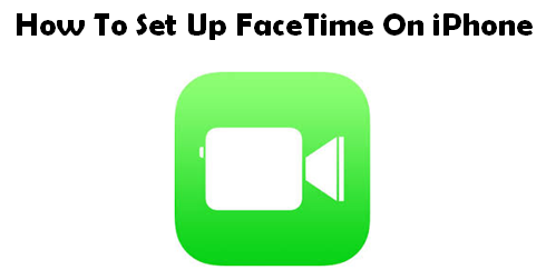 490x252 How To Set Up Facetime On Iphone All You Need To Know Intellect