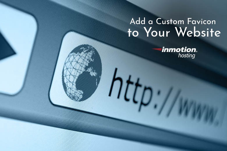 780x520 Add A Custom Favicon To Your Website The Official Inmotion