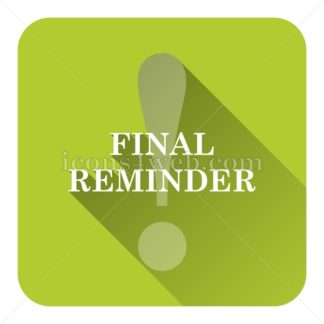 324x324 Final Reminder Flat Icon With Long Shadow Vector