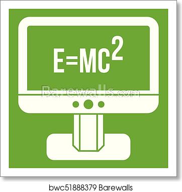 362x382 Monitor With Einstein Formula Icon Green, Art Print Barewalls