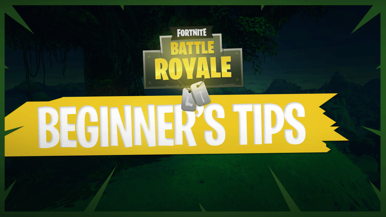 1280x720 Fortnite Battle Royale Beginner's Tips Guides